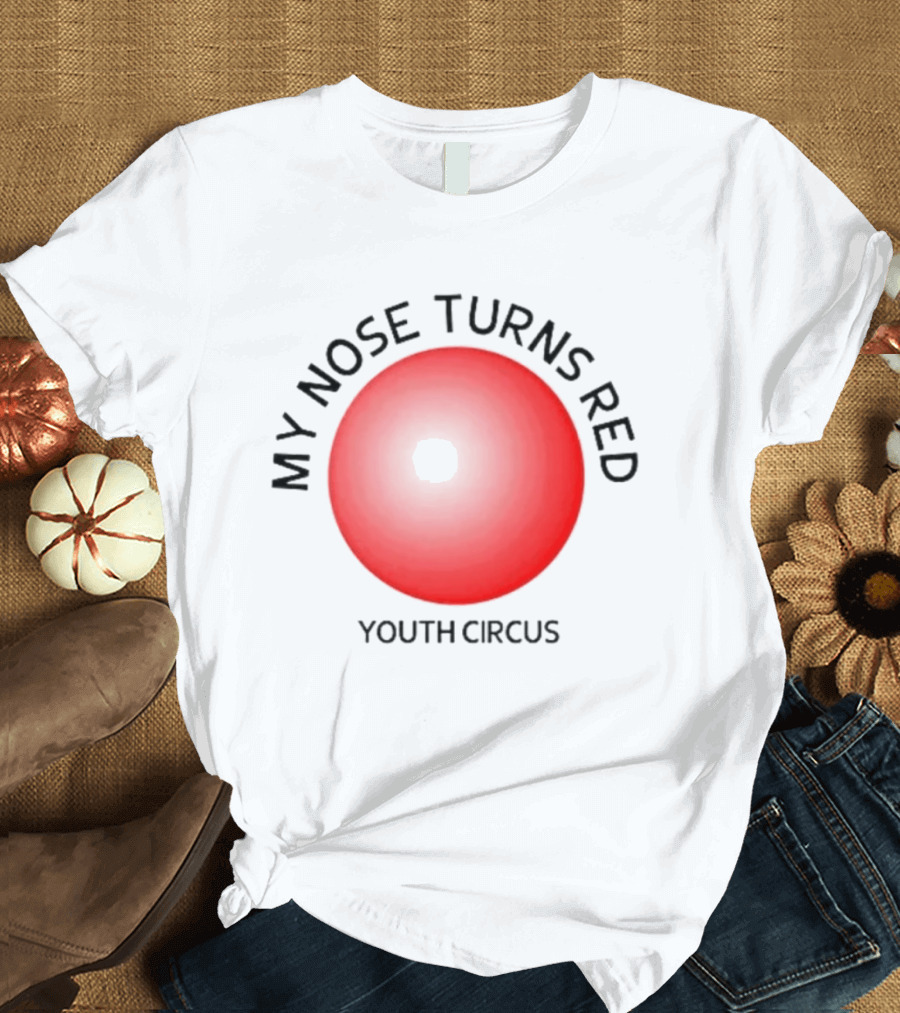 My Nose Turns Red Youth Circus Vibrant Red Nose T-Shirt