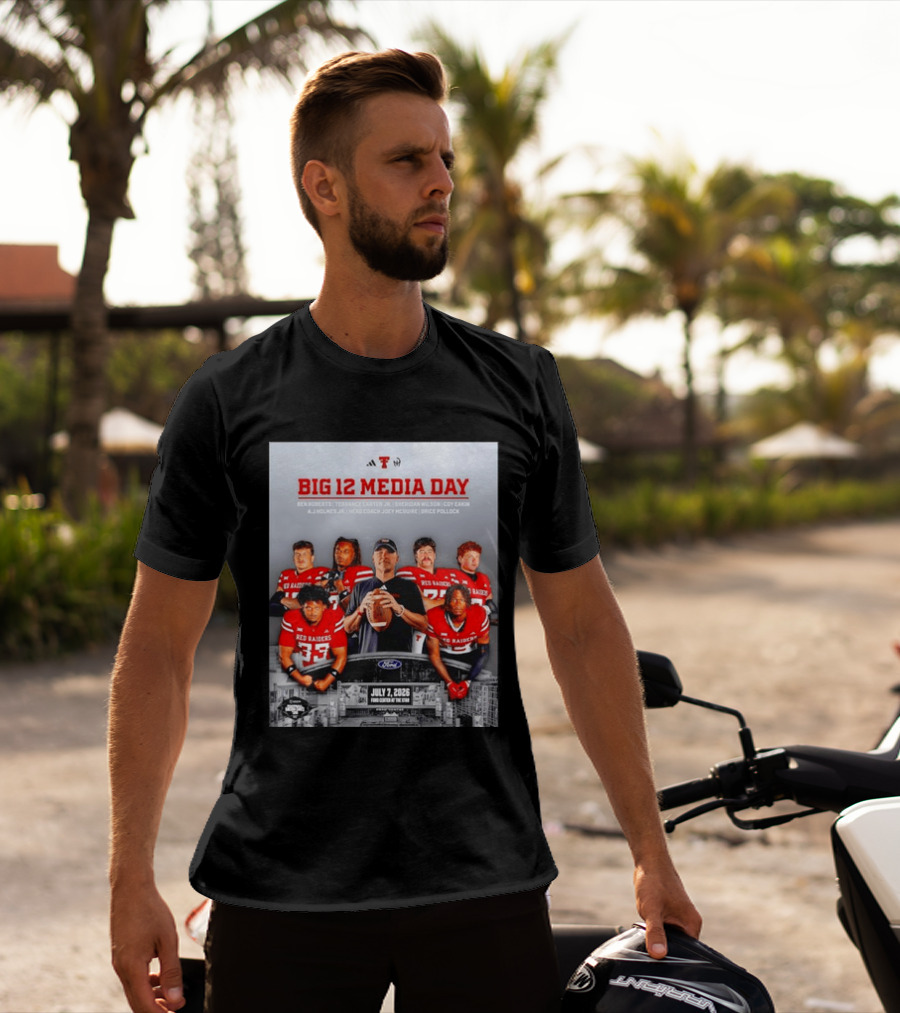 Big 12 Media Day Texas Tech Red Raiders July 7 2026 With Ben Roberts And Joey McGuire T-Shirt