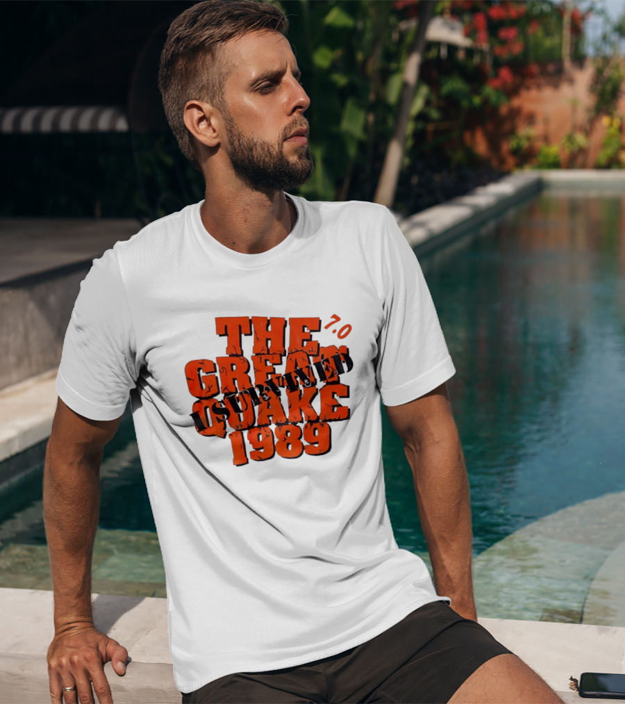 The Great Quake Survived 1989 7.0 T-Shirt