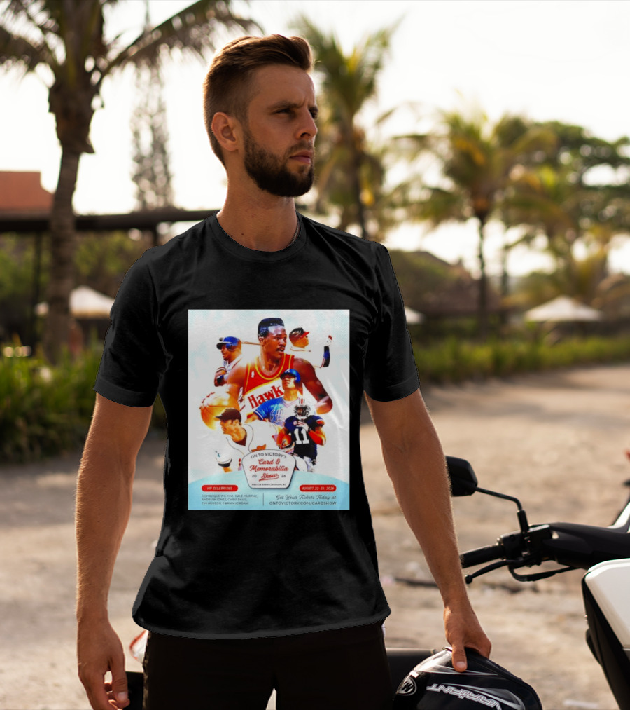 On To Victory Card And Memorabilia Show August 22 23 2026 Dominique Wilkins Dale Murphy T-Shirt