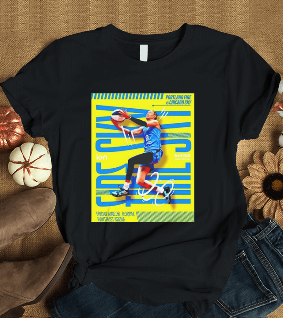 Friday June 26 630PM Wintrust Arena Portland Fire Vs Chicago Sky Basketball Event T-Shirt