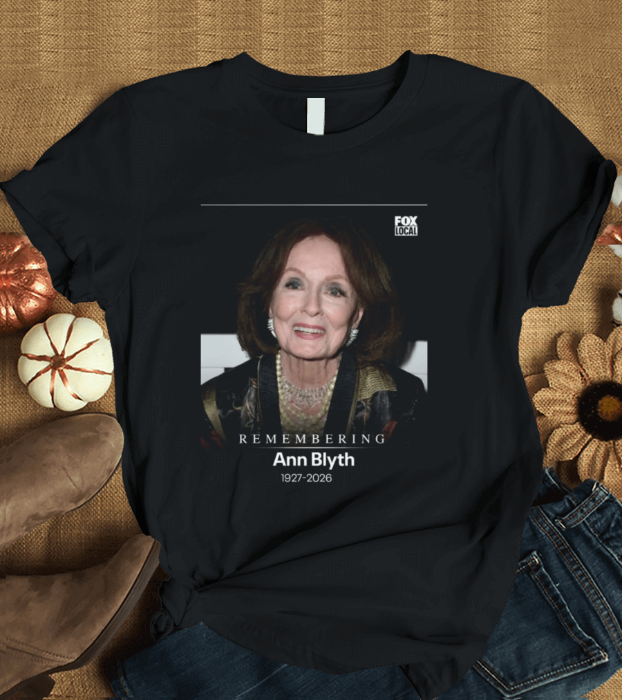 Remembering Ann Blyth 1927 2026 Fox Local T-Shirt