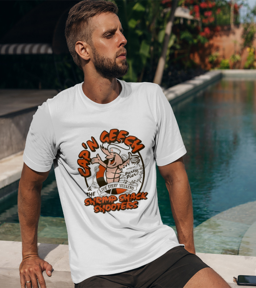 Cap'n Geech And The Shrimp Shack Shooters Live Every Weekend Party Pier T-Shirt