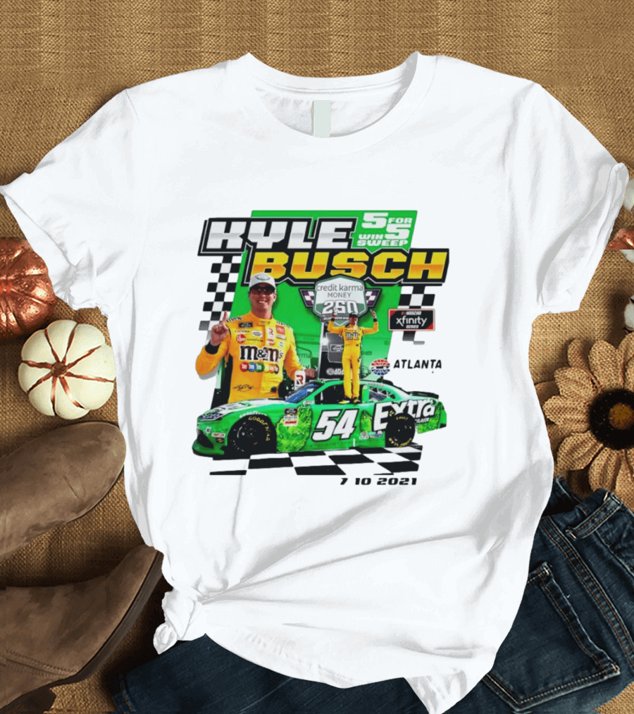 Kyle Busch 5 For 5 Win Sweep Credit Karma Money 250 Nascar Xfinity Atlanta 7 10 2021 T-Shirt