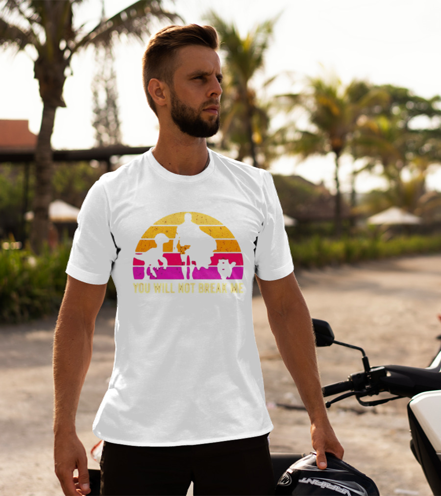You Will Not Break Me Retro Sunset T-Shirt