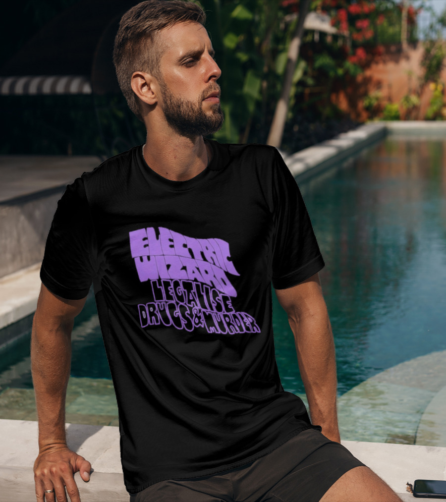 Electric Wizards Legalize Drugs And Murder T-Shirt