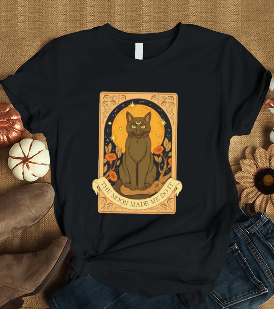 Black Cat Crescent Moon Celestial Nature Witchy The Moon Made Me Do It T-Shirt