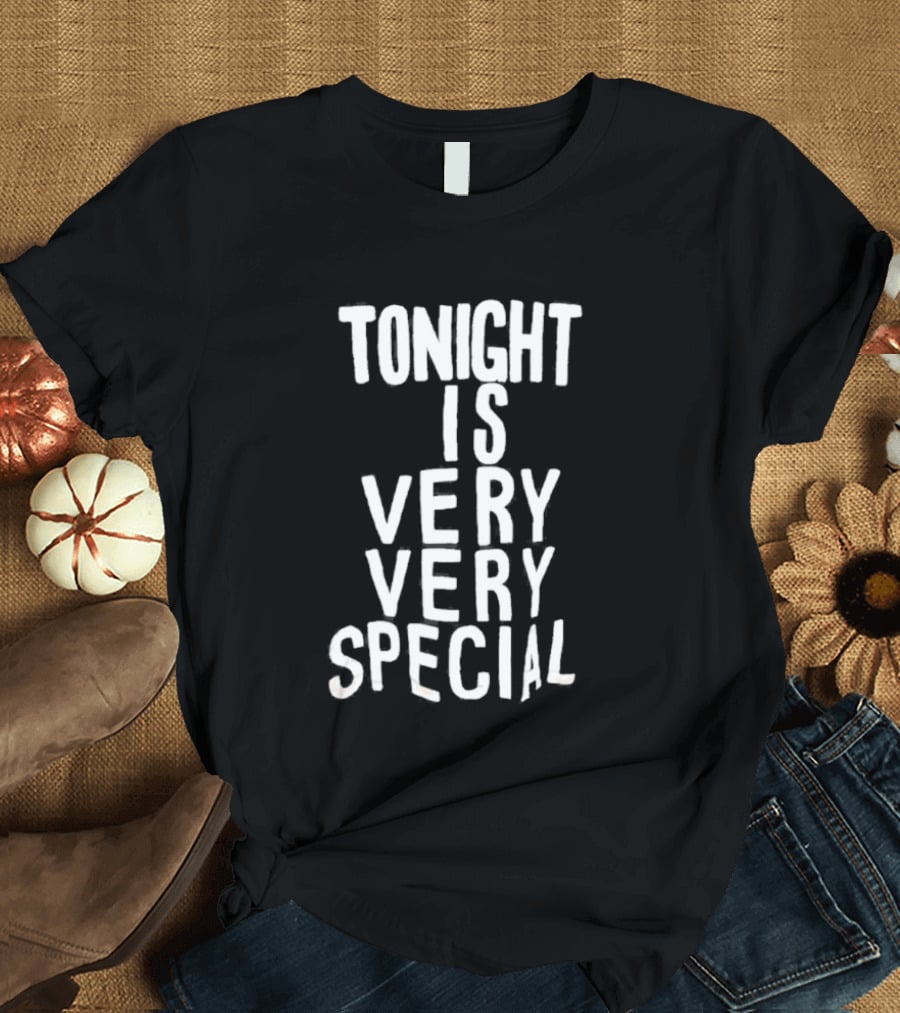 Tonight Is Very Very Special Celebration Night T-Shirt