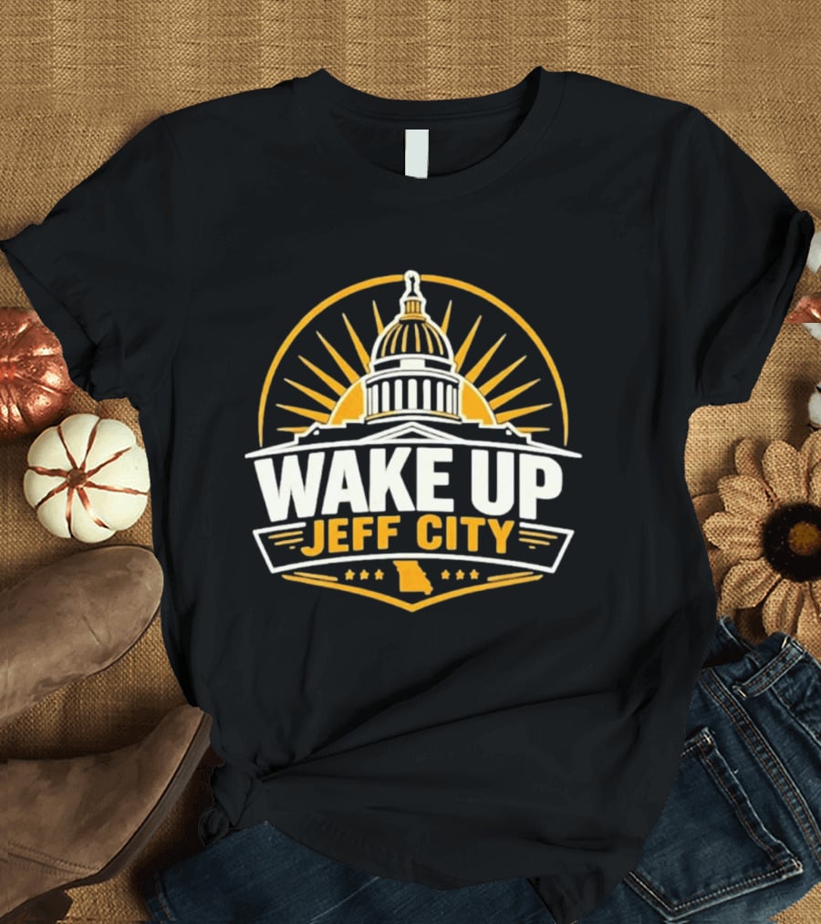 Wake Up Jeff City Missouri Capitol Dome Design With Sunburst And State T-Shirt