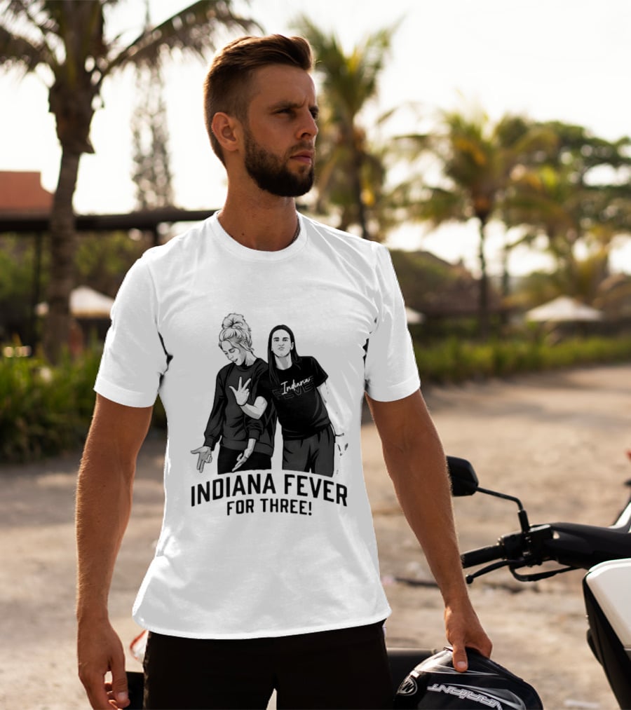 Caitlin Clark Sophie Cunningham Indiana Fever Basketball Team For Three T-Shirt