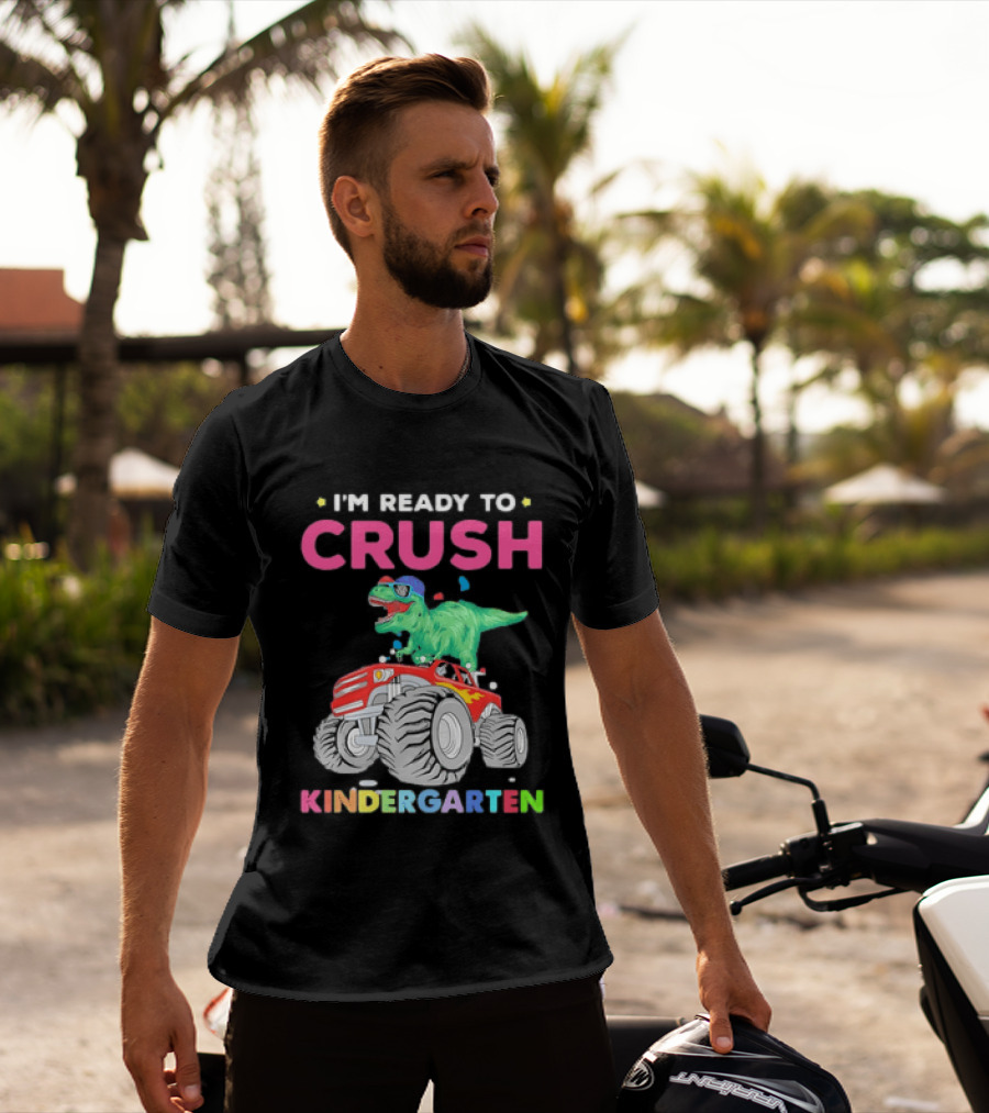 I'm Ready To Crush Kindergarten Dinosaur Monster Truck Adventure T-Shirt