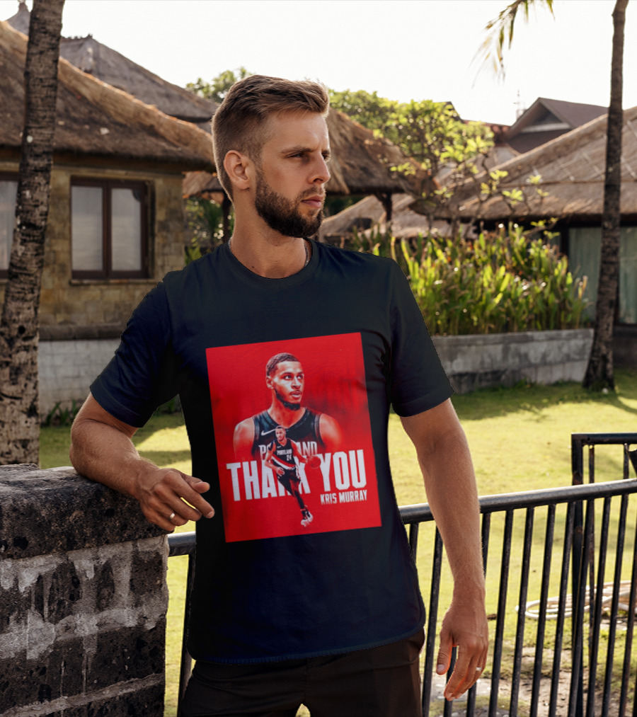 Kris Murray Portland Trail Blazers Thank You T-Shirt