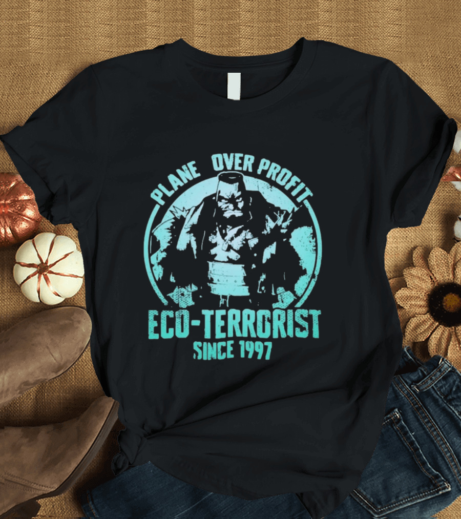 Planet Over Profit Eco Terrorist Since 1997 Climate Activist T-Shirt