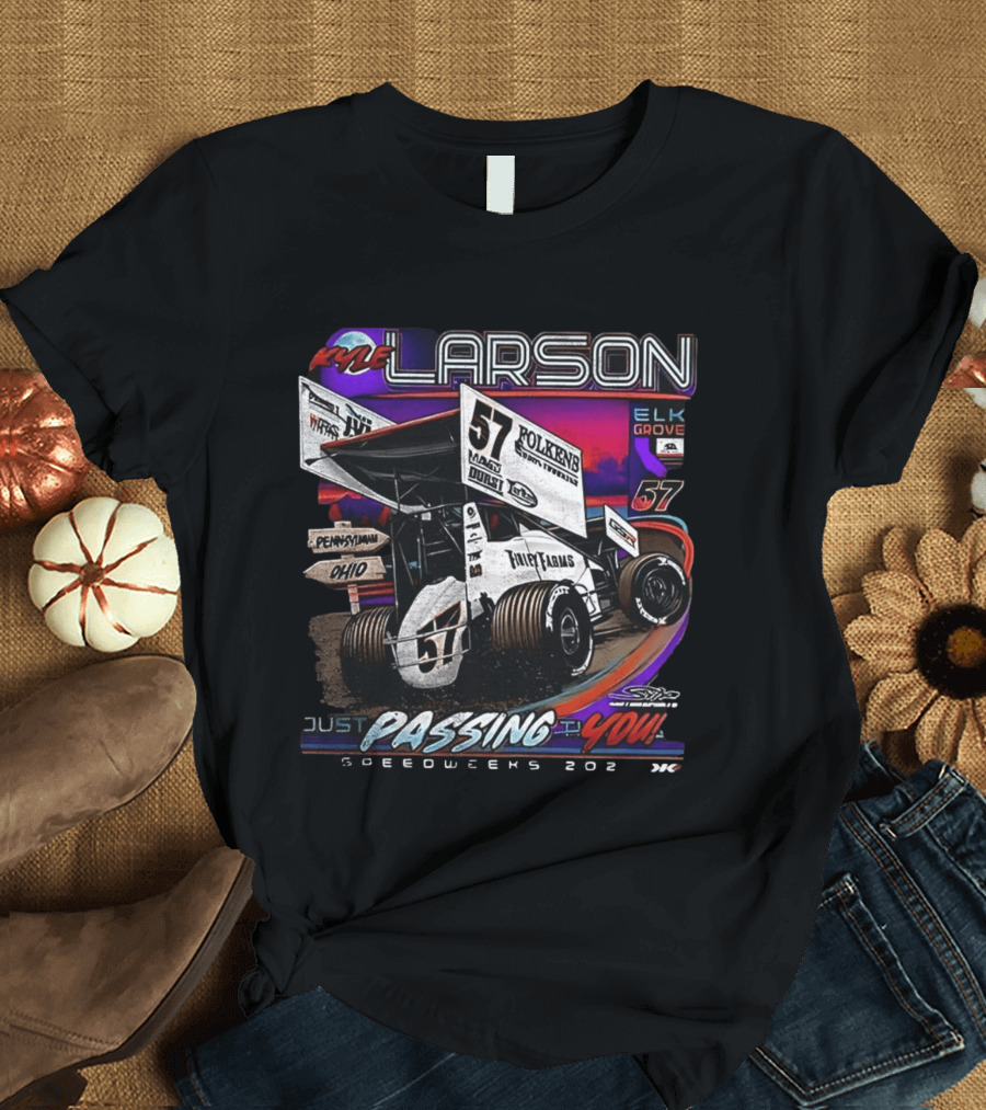 Kyle Larson 57 Sprint Car Passing You Speedweeks 2021 Pennsylvania Ohio Elk Grove T-Shirt