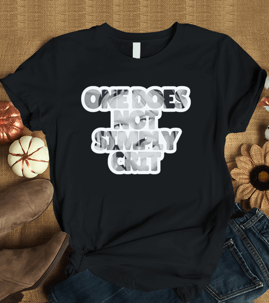 Lord Of The Rings Geek Gaming Meme One Does Not Simply Crit T-Shirt