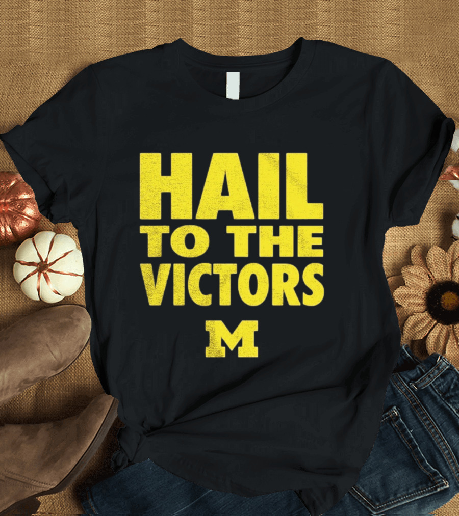 Hail To The Victors Michigan Wolverines M T-Shirt