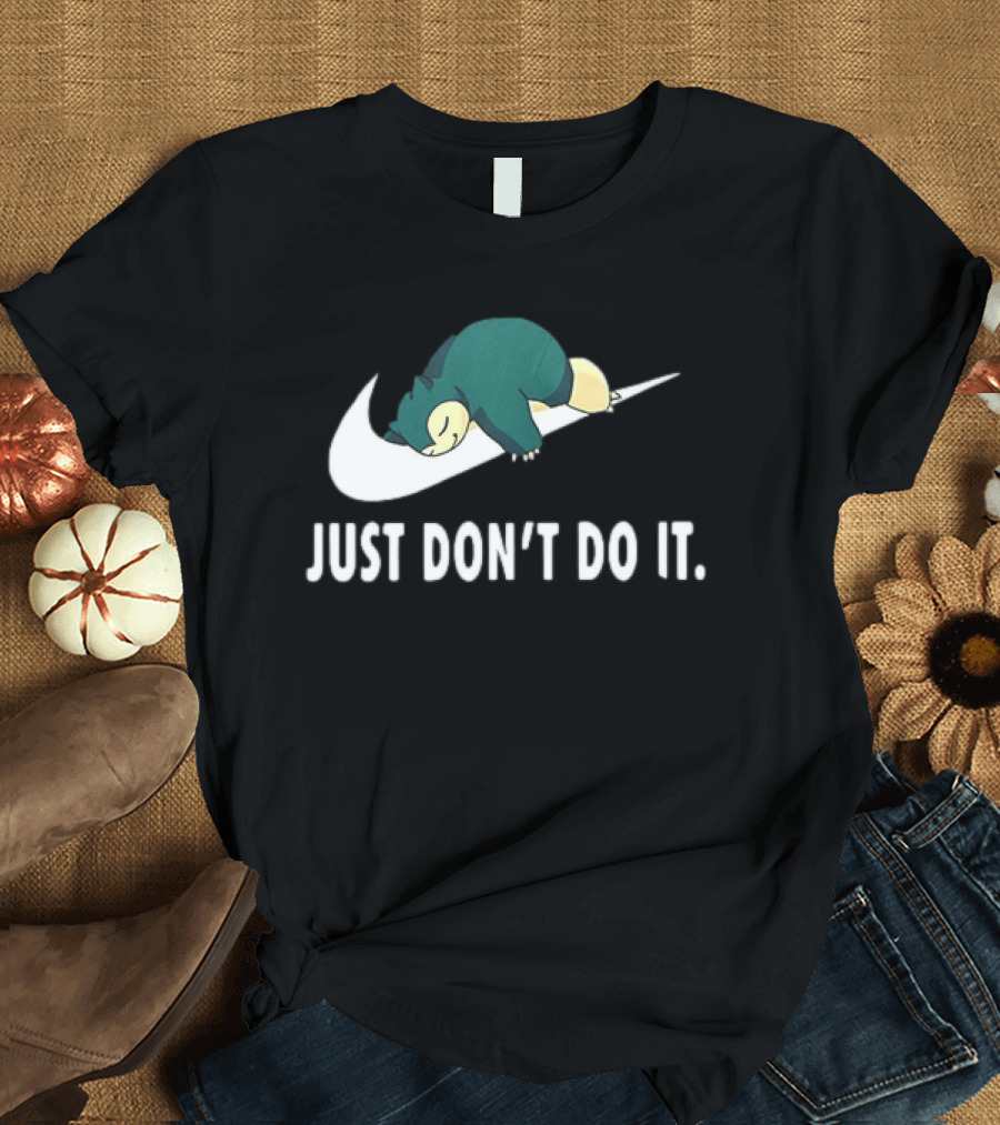 Snorlax Just Don't Do It Pokemon Parody With Iconic Swoosh T-Shirt