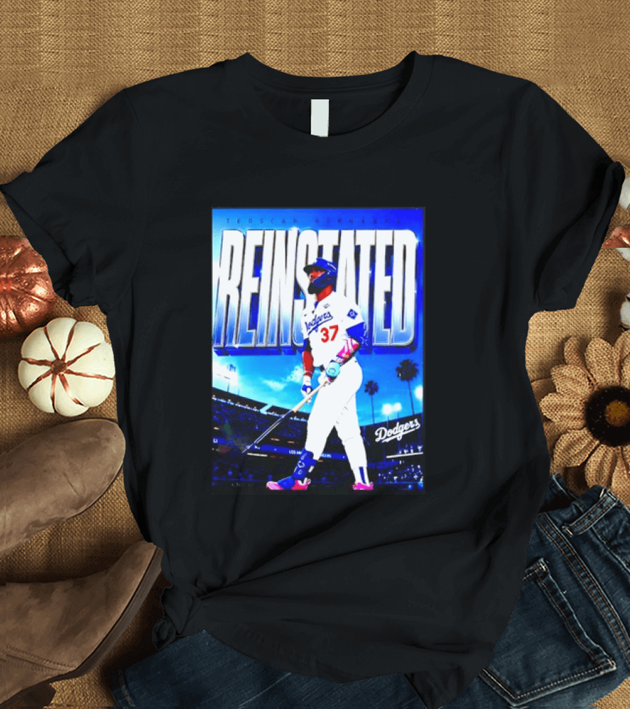 Teoscar Hernandez Reinstated Los Angeles Dodgers 37 T-Shirt