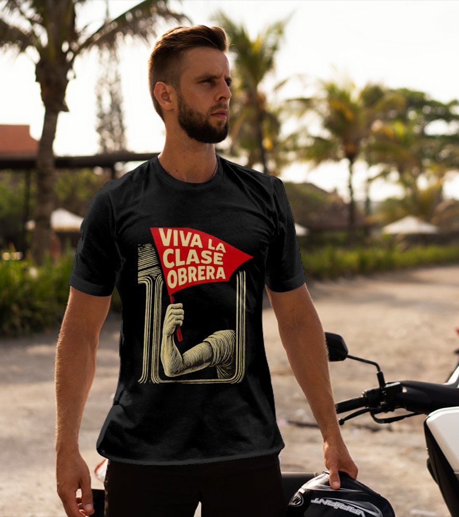 Viva La Clase Obrera Working Class Labor Rights Solidarity Flag T-Shirt