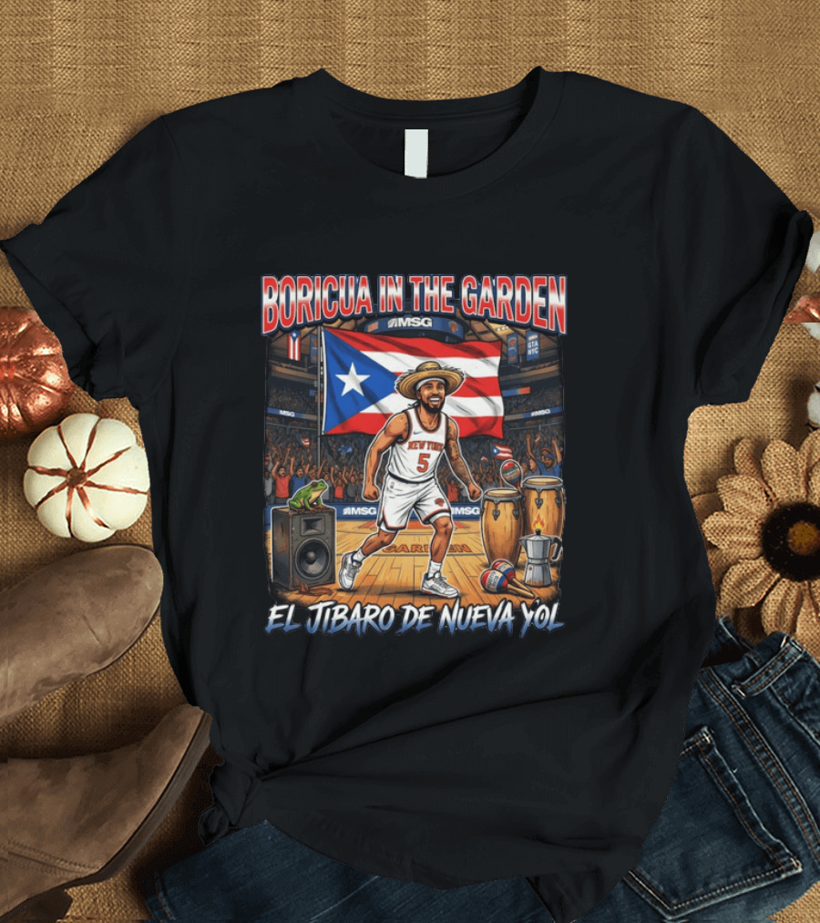 Boricua In The Garden El Jibaro De Nueva Yol Puerto Rico New York Knicks Basketball MSG T-Shirt