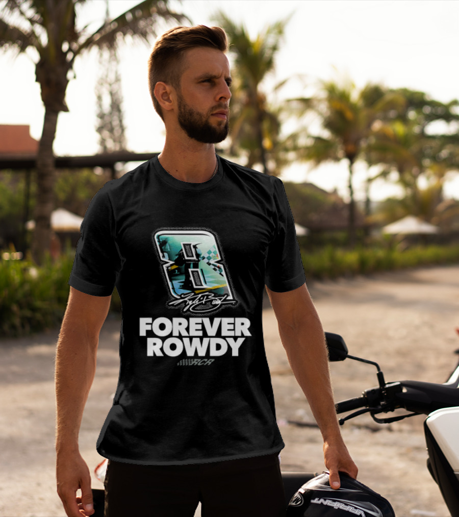 Kyle Busch Number 8 Forever Rowdy Richard Childress Racing T-Shirt