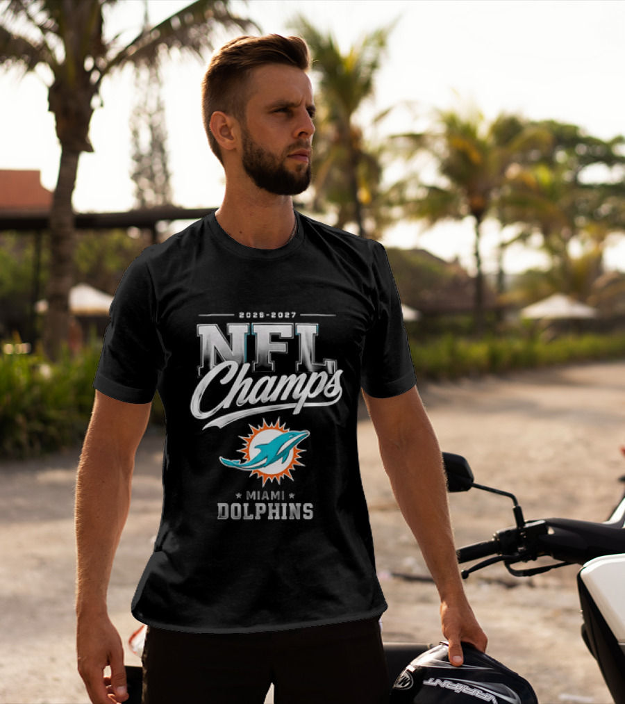 2026 2027 NFL Champs Miami Dolphins T-Shirt