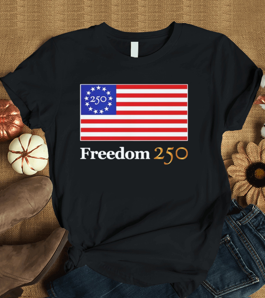 Freedom 250th Anniversary American Flag 4th Of July 2026 Celebration T-Shirt