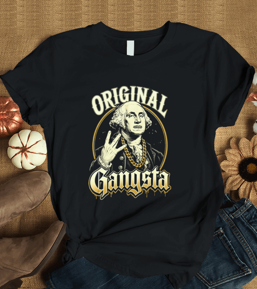 Original Gangsta George Washington Hip Hop T-Shirt