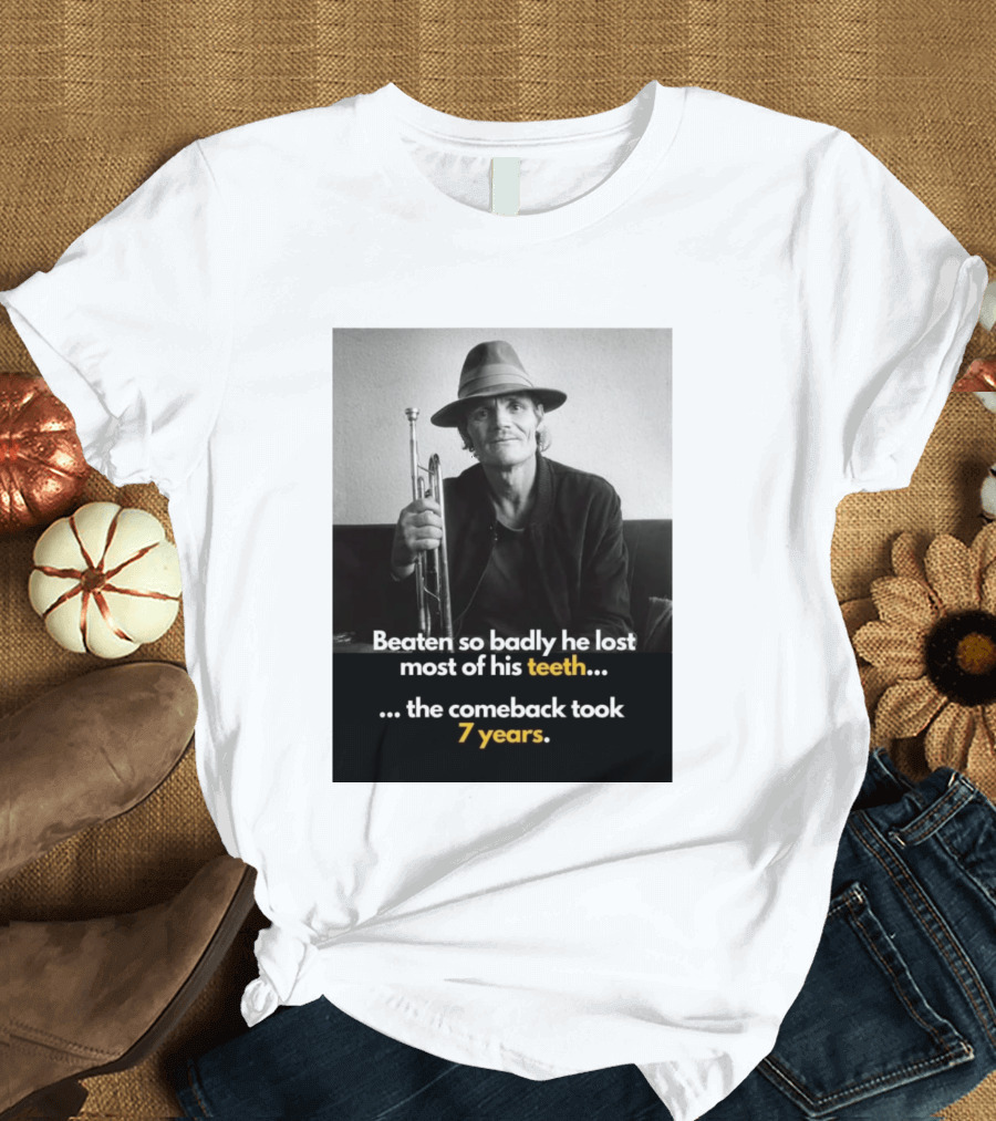 Beaten So Badly He Lost Most Of His Teeth Comeback Took 7 Years T-Shirt