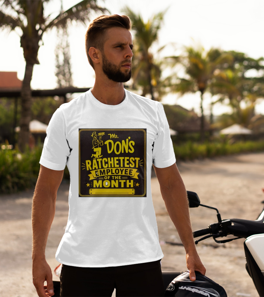 Mr Don's Ratchetest Employee Of The Month Sign With Cartoon Waiter T-Shirt