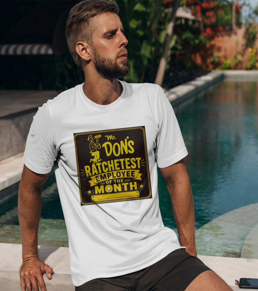 Mr Don's Ratchetest Employee Of The Month Sign With Cartoon Waiter T-Shirt