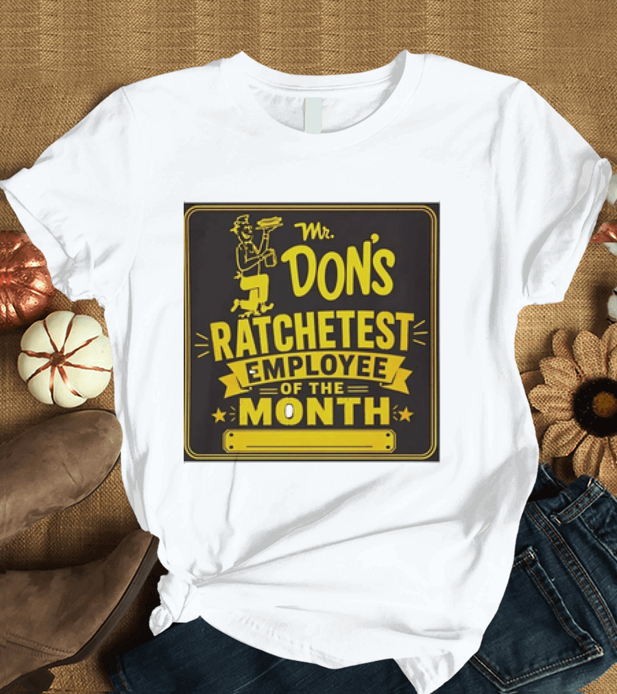 Mr Don's Ratchetest Employee Of The Month Sign With Cartoon Waiter T-Shirt