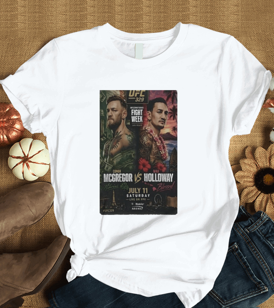 UFC 329 International Fight Week Conor McGregor Vs Max Holloway July 11 Las Vegas Live On PPV Arena 7 T-Shirt