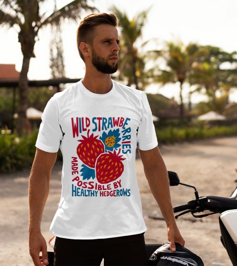 Wild Strawberries Made Possible By Healthy Hedgerows With Ladybug T-Shirt