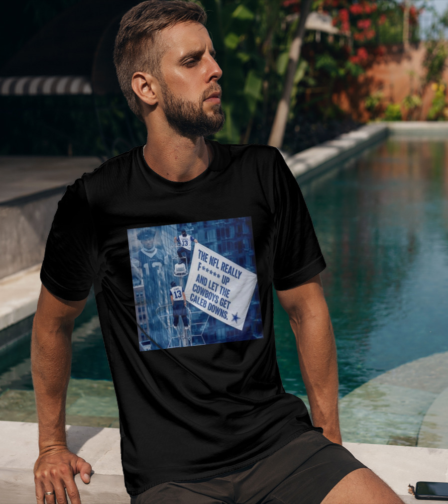 Caleb Downs The NFL Really F Up Let The Cowboys Get Cowboys Empire State Building T-Shirt
