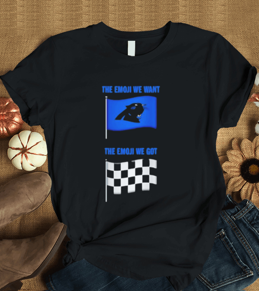 Carolina Panthers The Emoji We Want Vs The Emoji We Got Flag Comparison T-Shirt