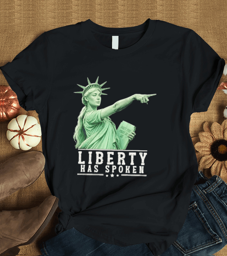 Liberty Has Spoken Statue Of Liberty Sophie Cunningham Pointing Don't You Point At Me T-Shirt