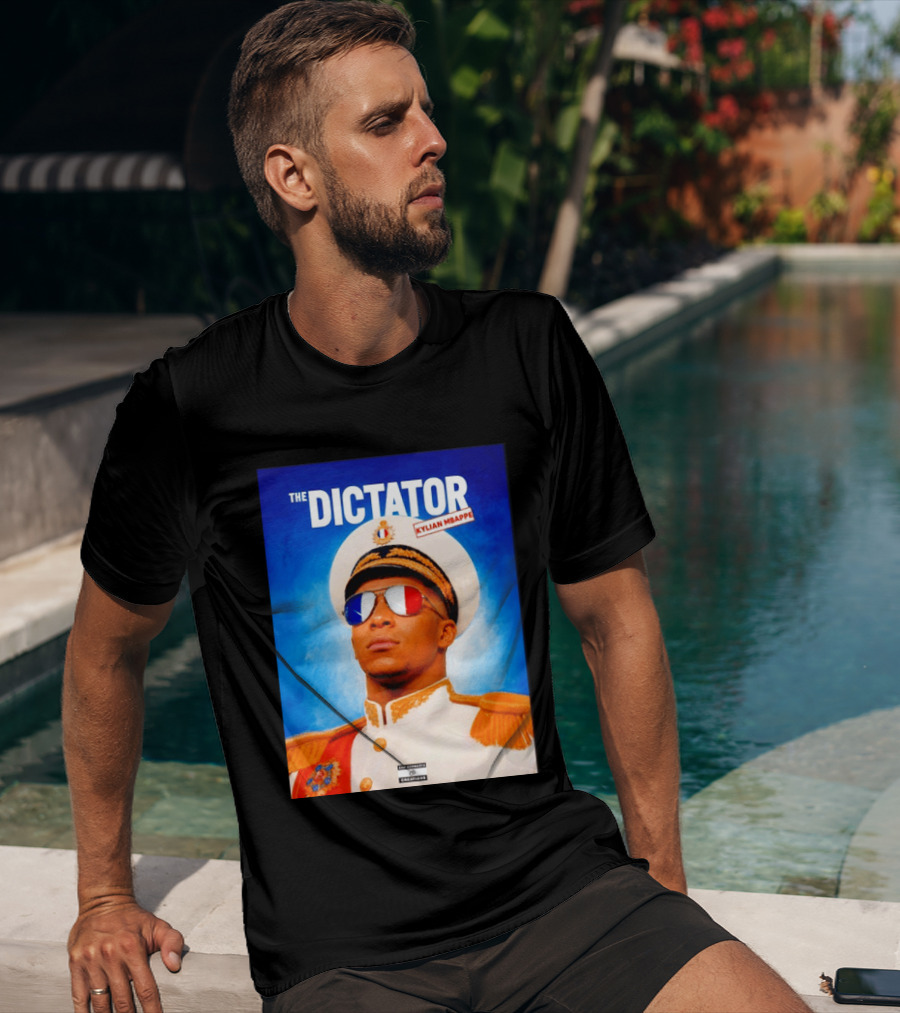 The Dictator Kylian Mbappe France Sam Schwartz Creations T-Shirt