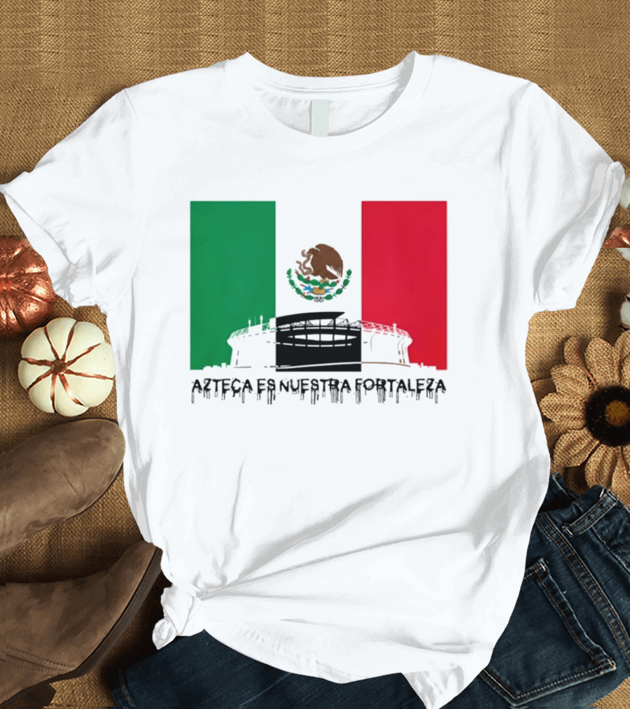Estadio Azteca Es Nuestra Fortaleza Altitude Mexico Football T-Shirt