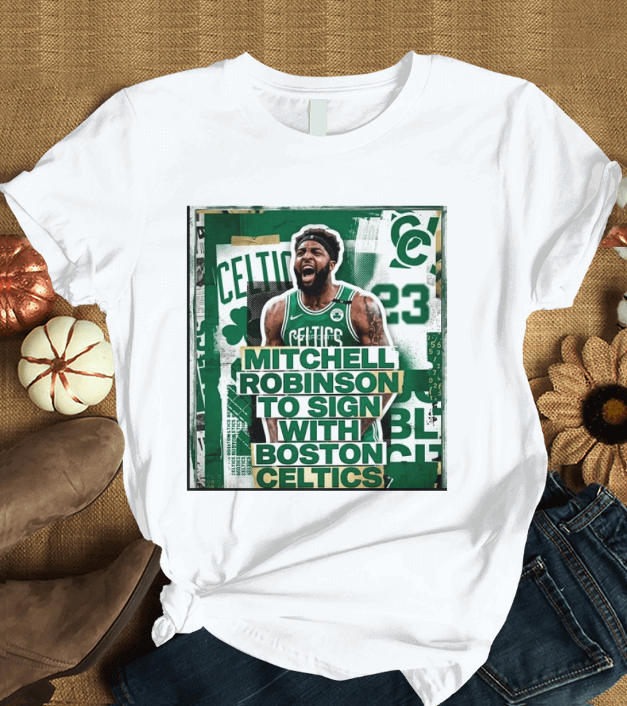 Mitchell Robinson Boston Celtics Signing Announcement Celtics Basketball Sports News T-Shirt