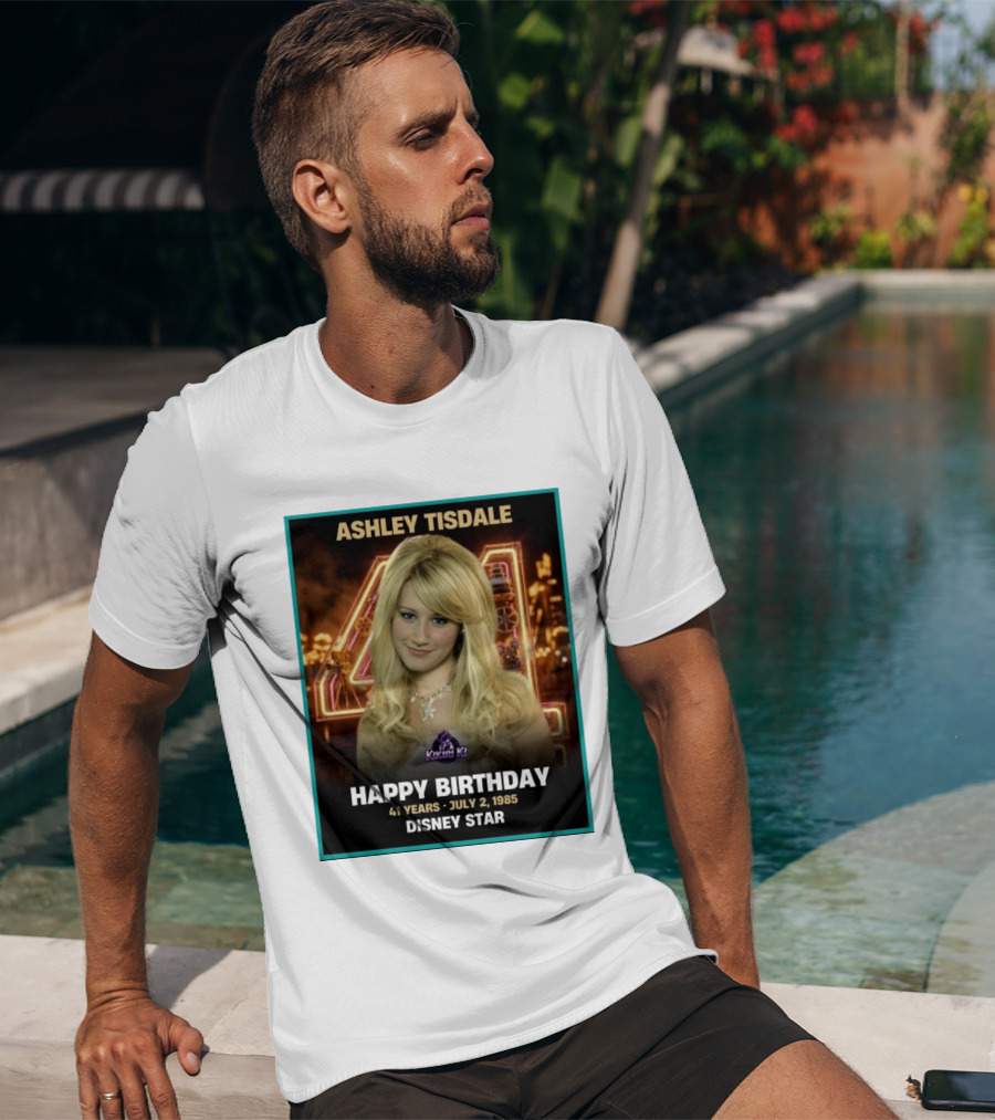 Ashley Tisdale Happy Birthday 41 Years July 2 1985 Disney Star T-Shirt