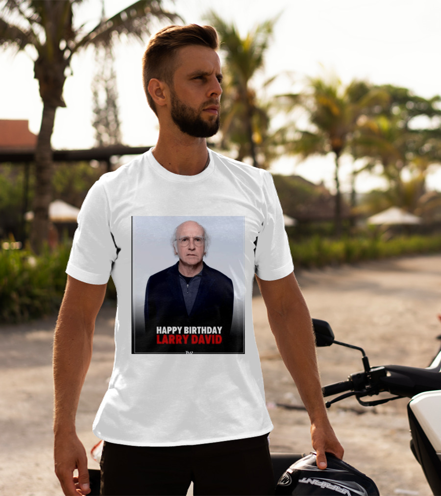 Happy Birthday Larry David TMZ Celebration T-Shirt