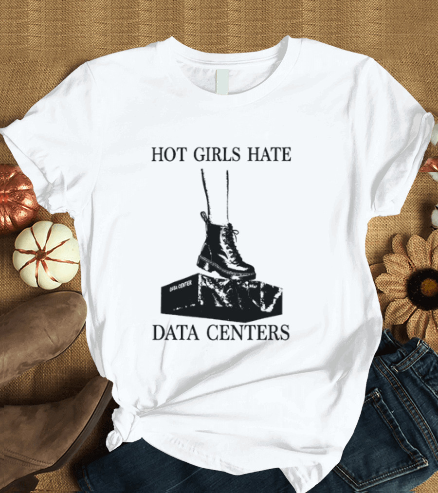 Hot Girls Hate Data Centers With Boots Stomping Computers T-Shirt
