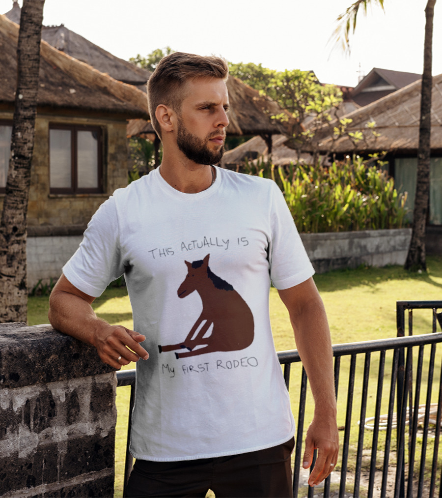 This Actually Is My First Rodeo Horse Sitting T-Shirt