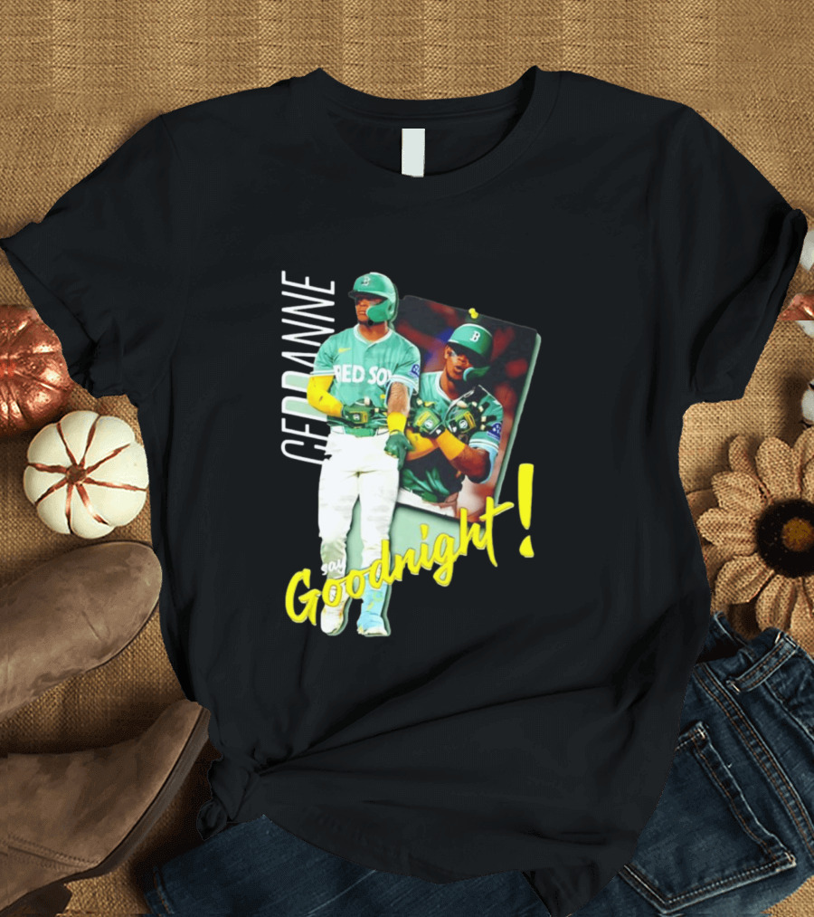 Ceddanne Rafaela Red Sox Say Goodnight T-Shirt