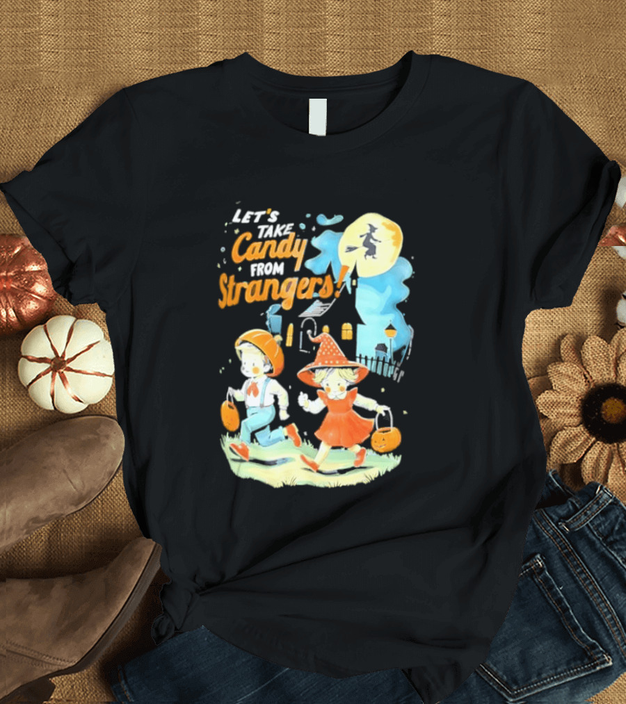 Let's Take Candy From Strangers Halloween Witch Pumpkin Kids T-Shirt