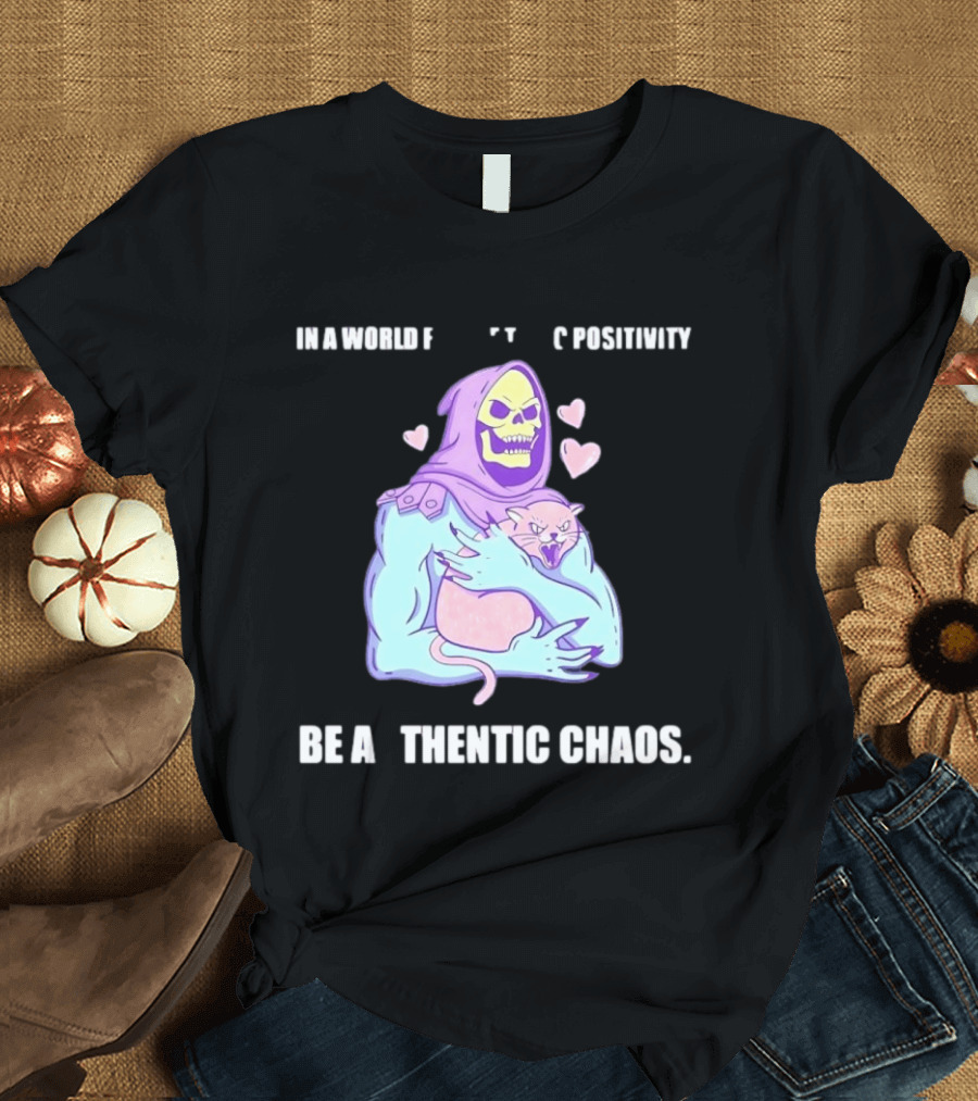 Skeletor Authentic Chaos Masters Of The Universe In A World Of Toxic Positivity T-Shirt