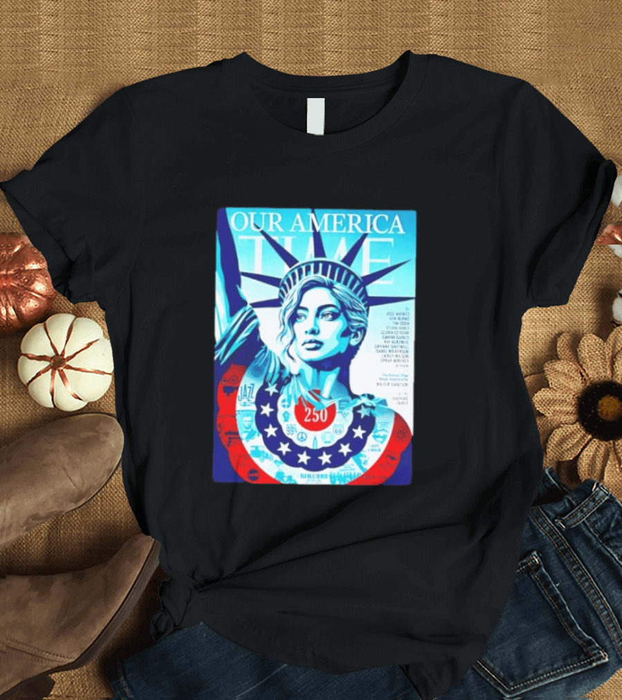 Our America Time 250 Shepard Fairey Statue Of Liberty Walter Isaacson T-Shirt