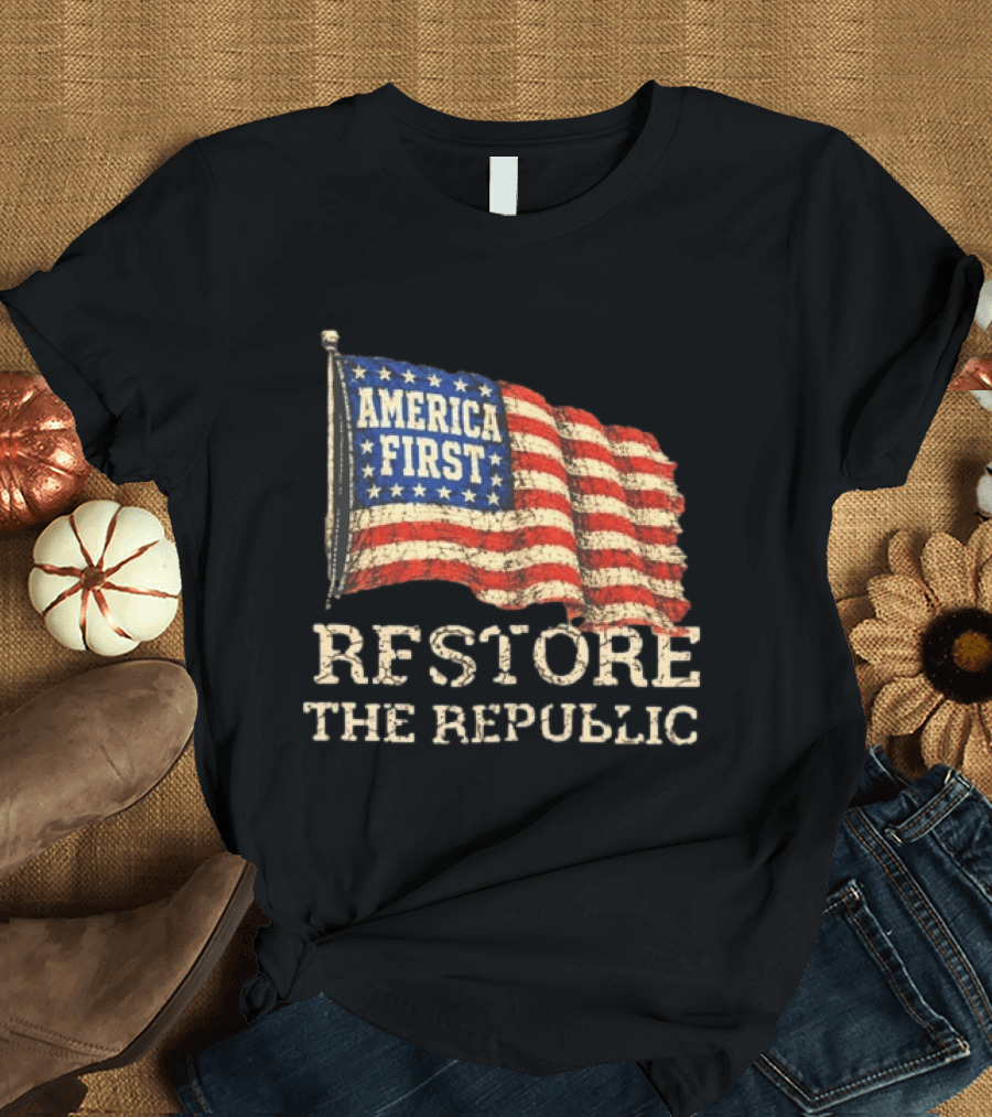 Restore The Republic America First Flag T-Shirt