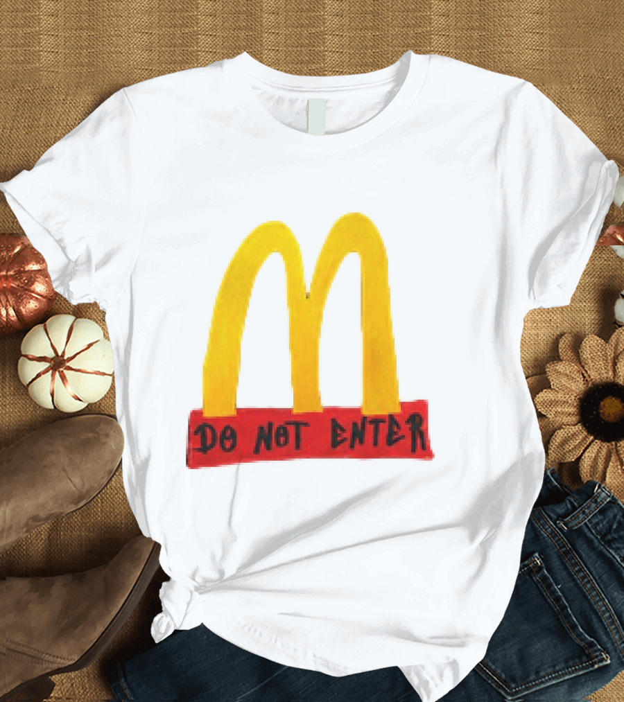 McDonald's Do Not Enter 2026 Yellow Arches Red T-Shirt
